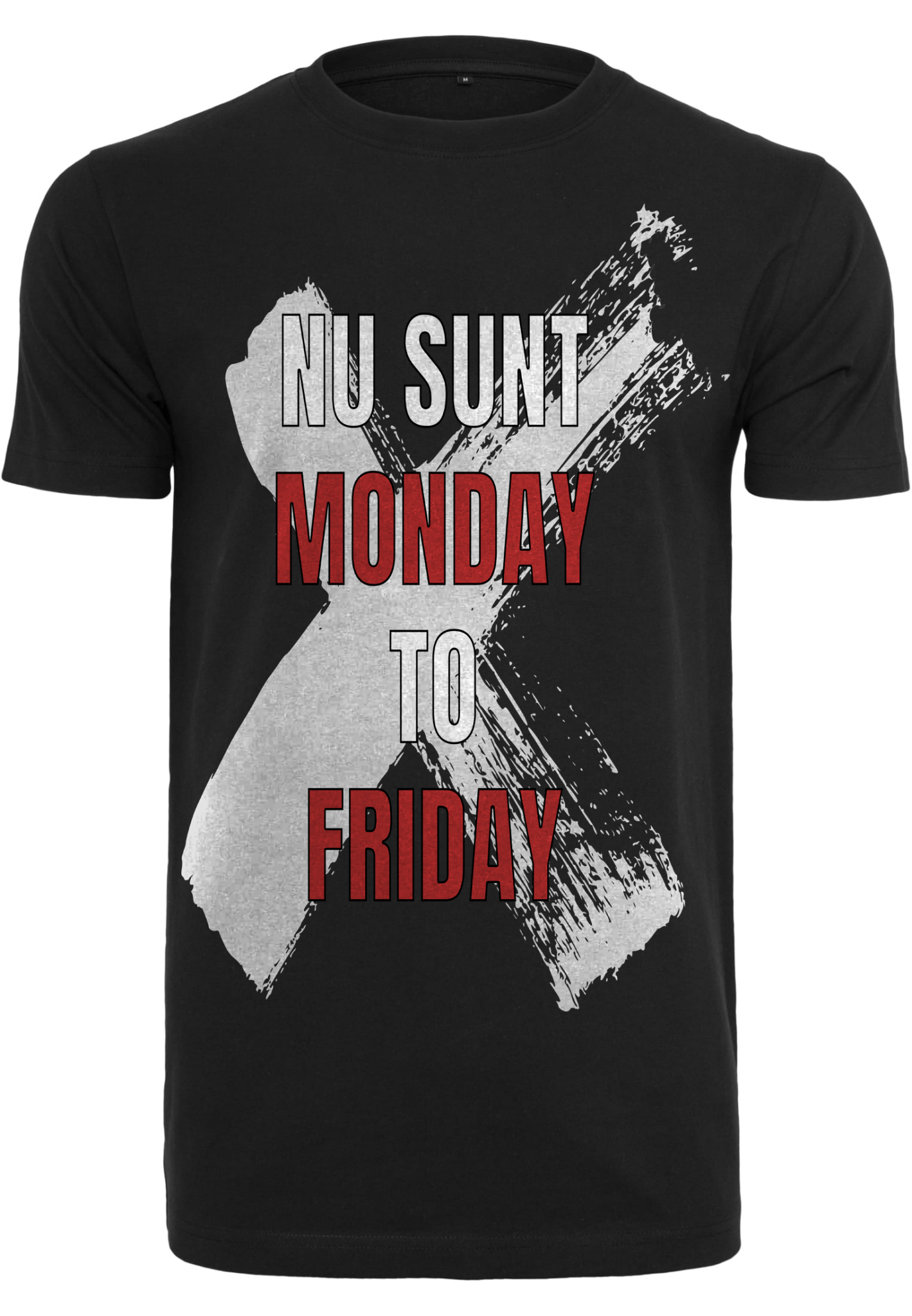 NU SUNT MONDAY TO FRIDAY - tricou M din bumbac 100% - colecția FIRESC Tricou unisex - slow fashion România