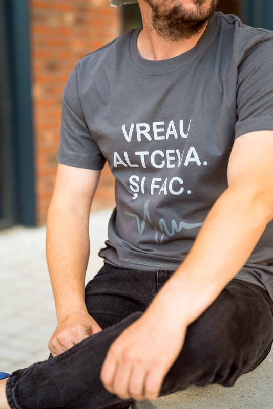 Vreau altceva. Și fac - tricou S din bumbac 100% - colecția FIRESC Tricou unisex - slow fashion România